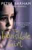 Книга The Invisible Girl : A Father???s Heart-Breaking Story of the Daughter He Lost