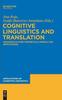 The Cognitive Linguistics and Translation : Advances In Some Theoretical Models and Applications Book