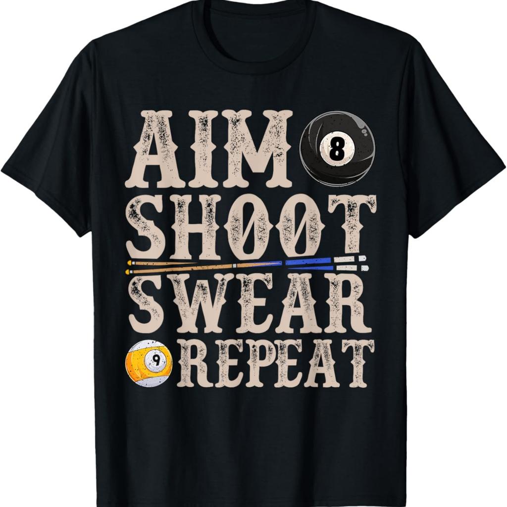 Aim Shoot Swear Repeat Funny Pool Billards Gift T-Shirt
