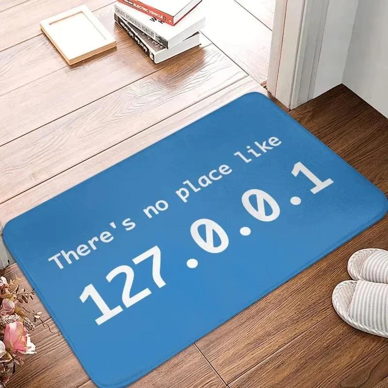 No Place Like 127.0.0.1 Floor Mat Living Room Bedroom Entrance Doormat Kitchen Front Door Carpet Machine Washable Nonslip Carpet