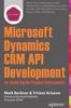 Книга Microsoft Dynamics CRM API Development for Online and On-Premise Environments : Covering On-Premise and Online Solutions