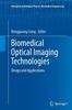 Книга Biomedical Optical Imaging Technologies : Design and Applications