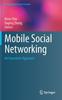 The Mobile Social Networking : An Innovative Approach Book