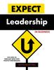Книга Expect Leadership In Business : Five Steps To Turn Bad News Into Positive Performance