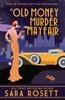 The An Old Money Murder In Mayfair 5 High Society Lady Detective by Sara Rosett - Hardback Book