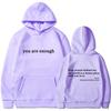 2025 Trendy You are enough Hoodie Men's and Women's Pullover Retro Hoodie Street Hip Hop Unisex Hot Selling Women's Hoodie Top