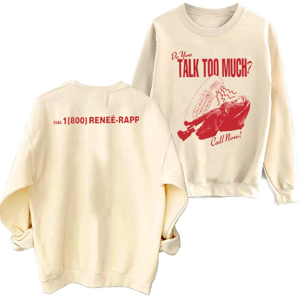 Reneé Rapp Talk Too Much Crewneck Hoodie Snow Angel Album Hoodie Reneé Rapp Oversized Sweatshirt Pullover Tops Unisex