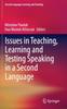 The Issues In Teaching, Learning and Testing Speaking In a Second Language Book