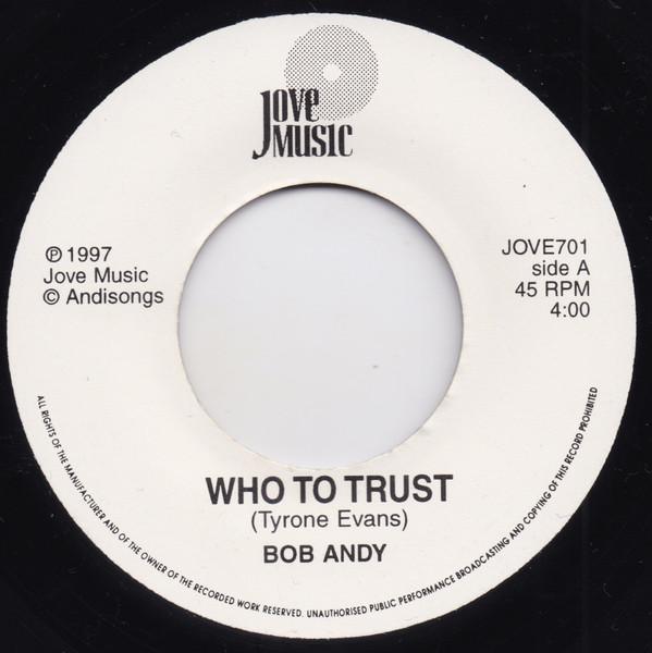 7inch Record BOB ANDY - Who To Trust JOVE701 Jove Music 1997 Jamaica Reggae, Ska & Dub Used