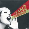 LP Пластинка FRANZ FERDINAND - You Could Have It So Much Better [L WIGLP161 Domino 2021 US Рок]