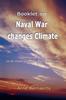 The Booklet On Naval War Changes Climate : A Fascinating Theory On the Impact of Naval Warfare On Climate Book