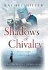 Книга Shadows of Chivalry : 1