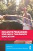 Книга Inclusive Pedagogies for Early Childhood Education : Respecting and Responding To Differences In Learning