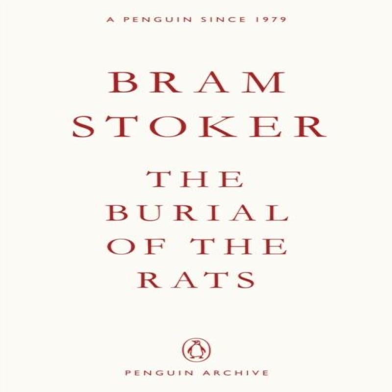 The Burial of the Rats by Bram Stoker Paperback Book 9780241752272