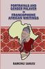 Книга Portrayals and Gender Palaver In Francophone African Writings