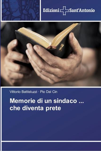 The Memorie Di Un Sindaco . Che Diventa Prete Book