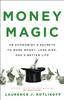Книга Money Magic : An Economist's Secrets To More Money, Less Risk, and a Better Life