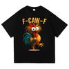Смешная футболка F Caw F Chicken FCAWF Chicken Женская Мужская Оверсайз Y2k Футболка с круглым вырезом и коротким рукавом Идея для подарка Одежда
