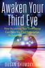 Книга Awaken Your Third Eye : How Accessing Your Sixth Sense Can Help You Find Knowledge, Illumination, and Intuition