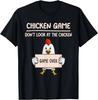 Chicken Game Don't Look At The Chicken Funny Chicken T-Shirt Custom Print Graphic Tee Men's Clothing Ropa Hombre Good
