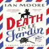 Death In Le Jardin by Ian Moore Hardback Book 9781788424981