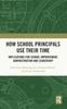 Книга How School Principals Use Their Time : Implications for School Improvement, Administration and Leadership