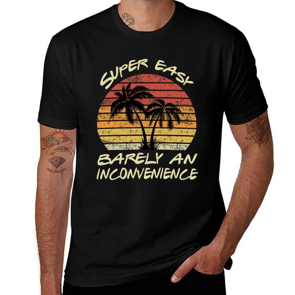 Super Easy Barely An Inconvenience Tshirt Urban Casual Loose Fit Tee