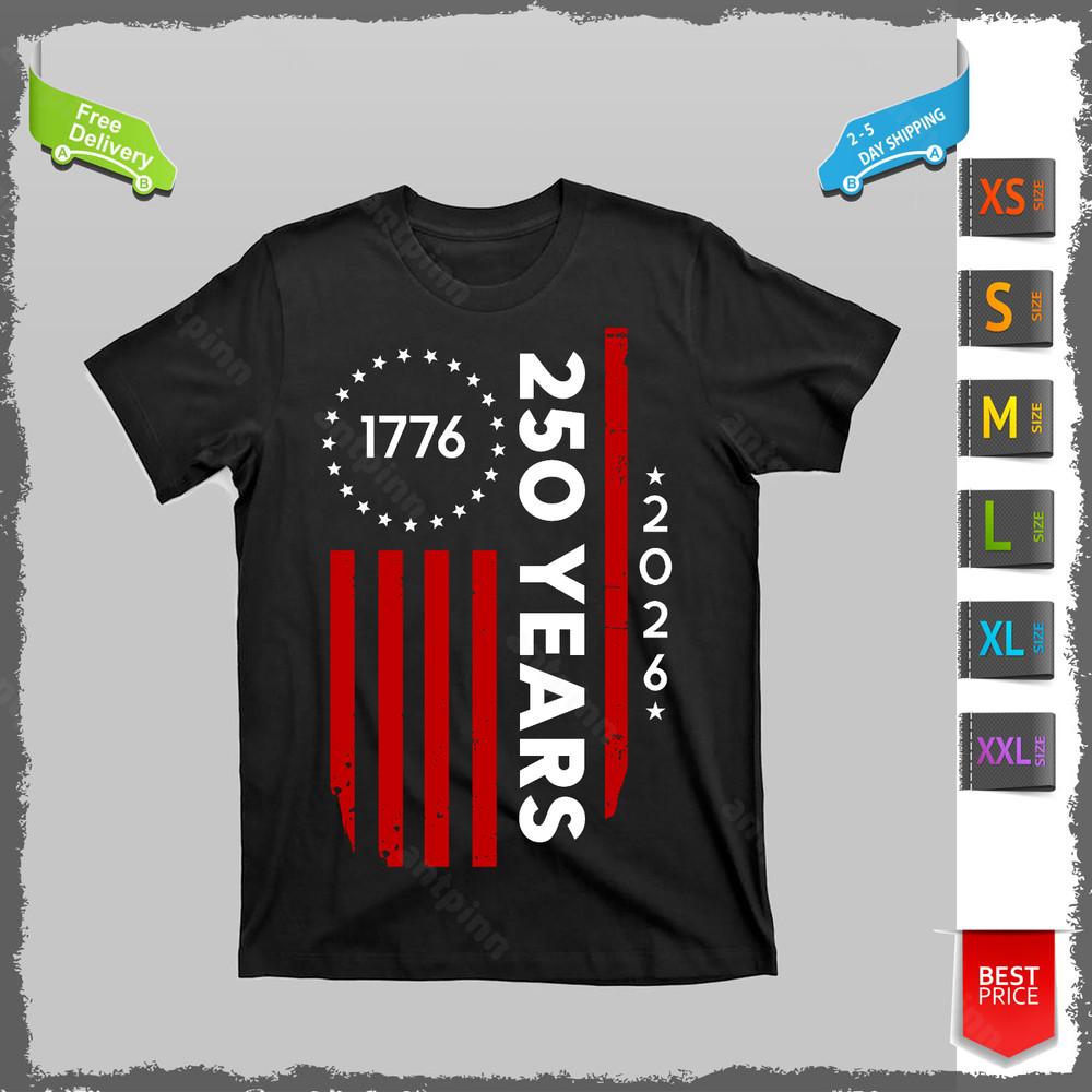 250 Years America Anniversary 250th Independence Day 1776 T-Shirt Unisex Unisex T-Shirt