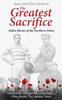 Книга The Greatest Sacrifice : Fallen Heroes of the Northern Union