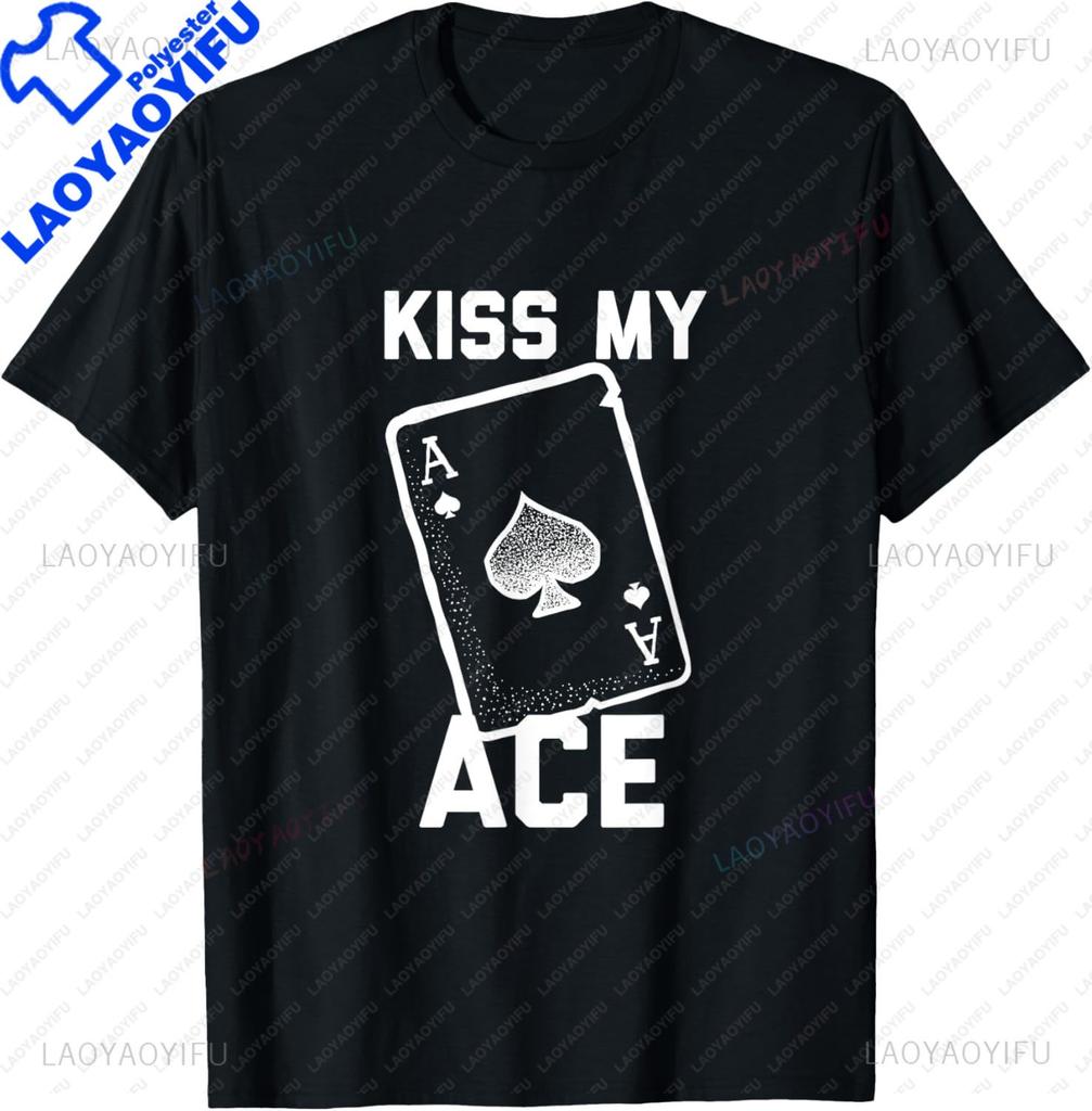 Unisex Funny Poker Kiss My Ace Poker Card Spades T Shirt T-Shirt Vintage T Shirt Harajuku Vintage T Shirt Camisas Streetwear