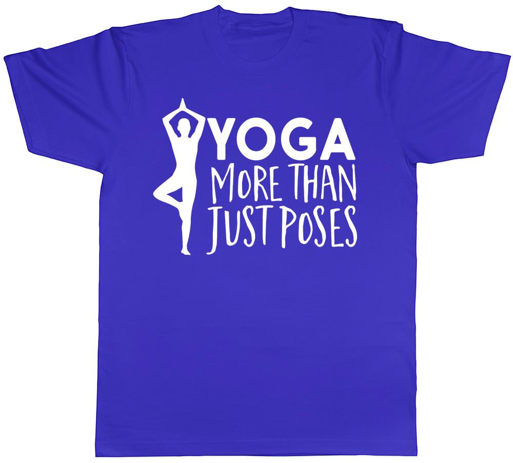 Yoga more than just Poses Unisexs Gym Exercise TShirt Tee
