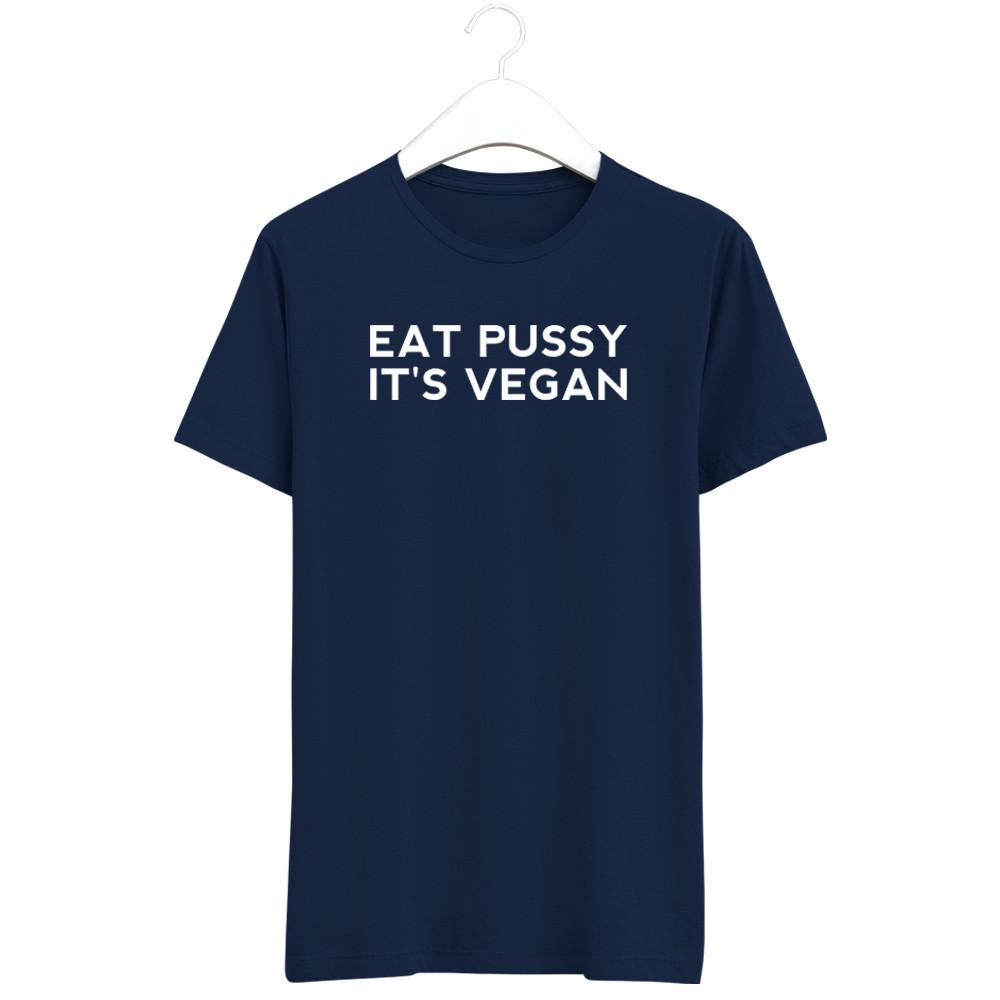 Eat Pussy It's Vegan Funny T-Shirt Tee Gift New
