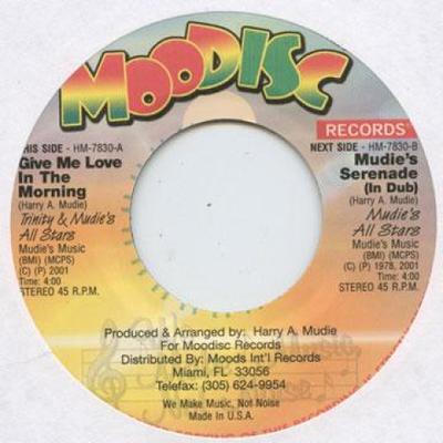 7-дюймовая пластинка TRINITY - Дай мне любовь утром HM7830 Moodisc 2001 США Регги, Ска и Даб Б/У