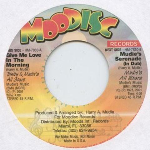 7-дюймовая пластинка TRINITY - Дай мне любовь утром HM7830 Moodisc 2001 США Регги, Ска и Даб Б/У