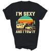 I'm Sexy And I Tow It Camping Rv Camper Truck Unisex Shirt Gift
