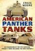 Книга American Panther Tanks : An Examination of the Five Surviving Panzer V Tanks Including the Rare Panther II