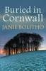 Книга Buried In Cornwall : The Addictive Cosy Cornish Crime Series