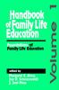 Книга Handbook of Family Life Education : Foundations of Family Life Education