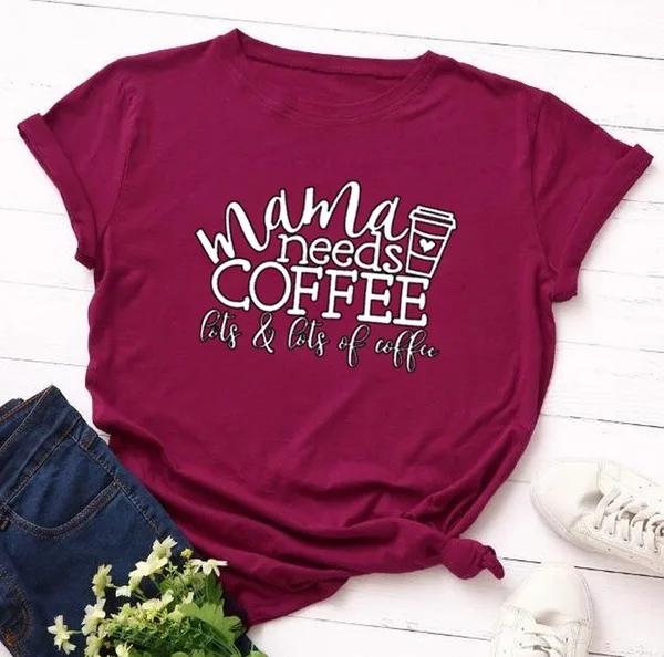 Женская футболка Mama Needs Coffee Print Футболка женская с коротким рукавом и круглым вырезом свободная футболка женская летняя повседневная футболка одежда