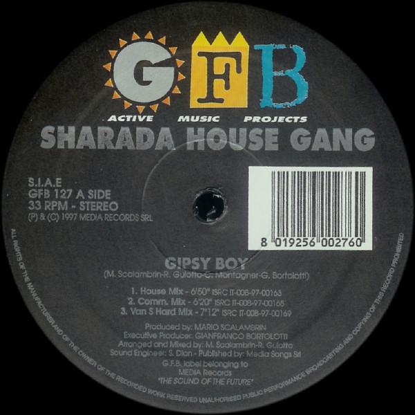 12-дюймовая пластинка SHARADA HOUSE GANG - Gipsy Boy GFB127 GFB Records 1997 Италия Танцевальная и Электронная Б/У