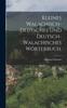 Книга Kleines Walachisch-Deutsches Und Deutsch-Walachisches Worterbuch.