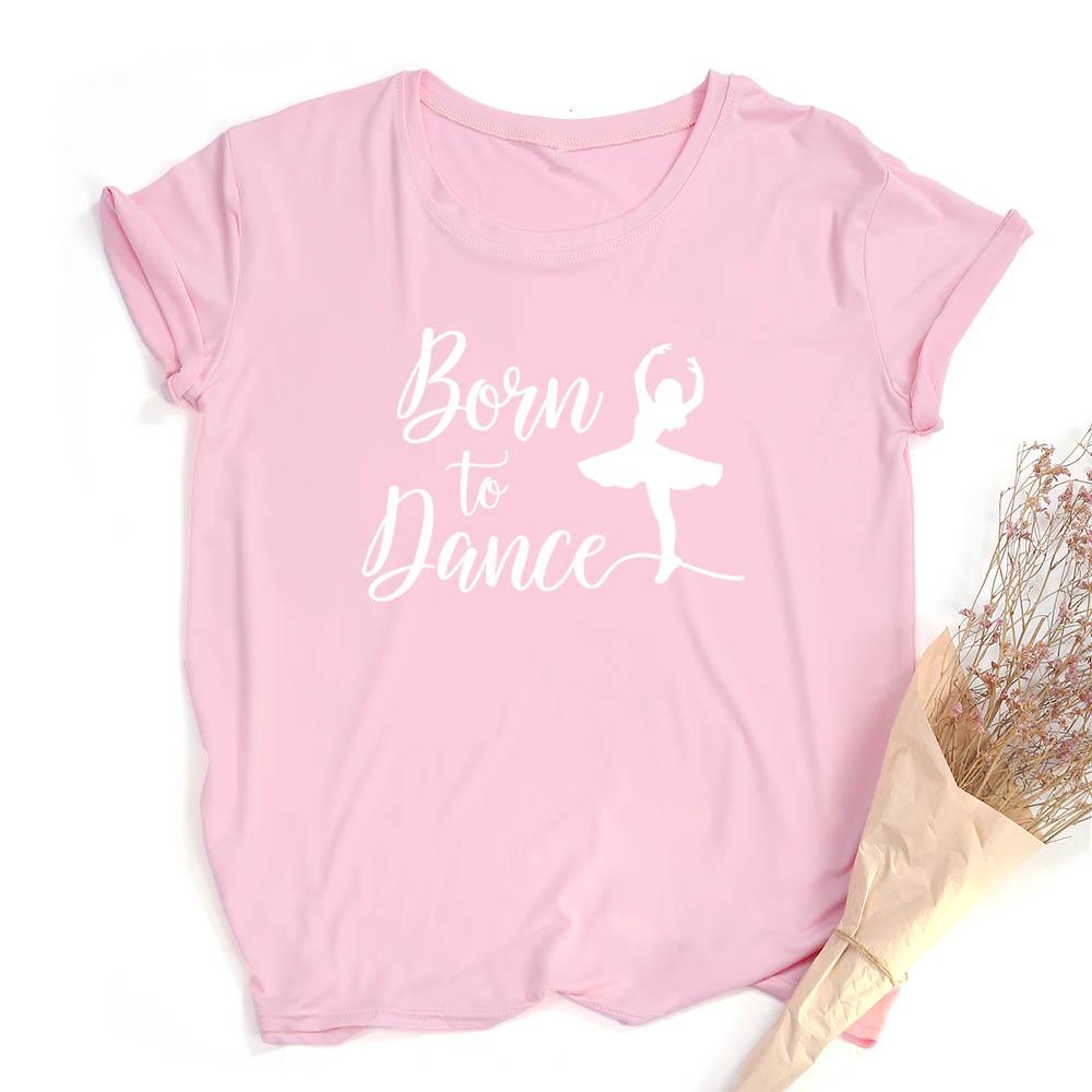 Модная женская футболка с принтом букв 'Born To Dance', повседневная, для танцев, балета, с круглым вырезом, летняя, Харадзюку