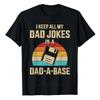 Funny Dad Jokes In Dad A Base Vintage for Father's Day Hip Hop Cotton Tee Streetwear New Men's T Shirt Fashion Casual Tops