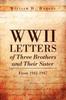 Книга WWII Letters of Three Brothers and Their Sister from 1942-1947 : From 1942-1947