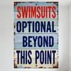 Rustic Beach Metal Tin Sign, Light Blue Wooden Plank Background, 'SWIMSUITS OPTIONAL BEYOND THIS POINT' Text, Playful Beach Them