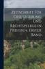 Книга Zeitschrift Fur Gesetzgebung Und Rechtspflege In Preussen. Erster Band