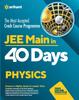 The 40 Days Crash Course for Jee Main Physics Book