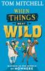 The When Things Went Wild Book