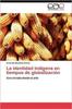 Книга La Identidad Indigena En Tiempos De Globalizacion