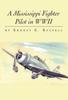 Книга A Mississippi Fighter Pilot In WWII